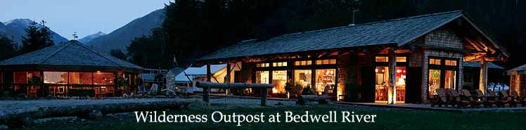 Wilderness Outpost at Bedwell River - Choose from weekend, weekday or week-long getaways to one or both resorts