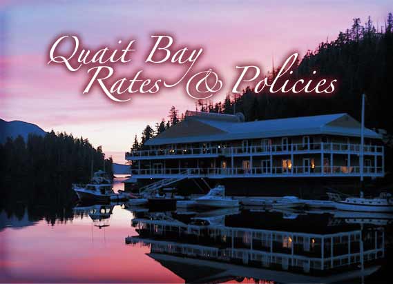 Quait Bay Rates & Policies - Clayoquot Wilderness Resorts